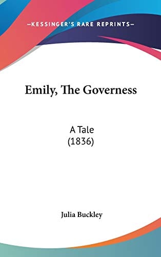 Emily, The Governess: A Tale (1836)