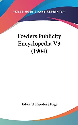Fowlers Publicity Encyclopedia V3 (1904)