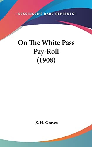 On The White Pass Pay-Roll (1908)
