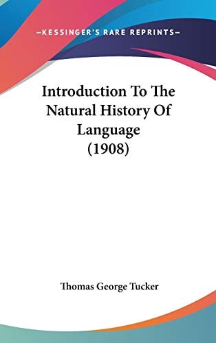 Introduction To The Natural History Of Language (1908)