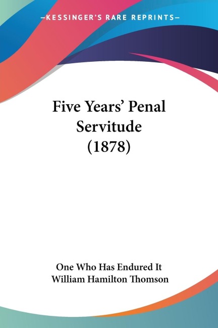 Five Years Penal Servitude (1878)