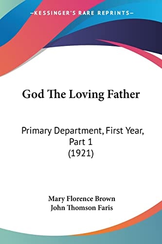 God The Loving Father: Primary Department, First Year, Part 1 (1921)
