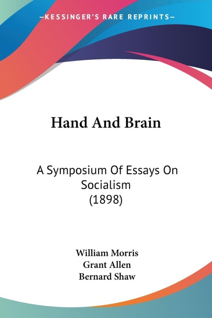 Hand And Brain: A Symposium Of Essays On Socialism (1898)