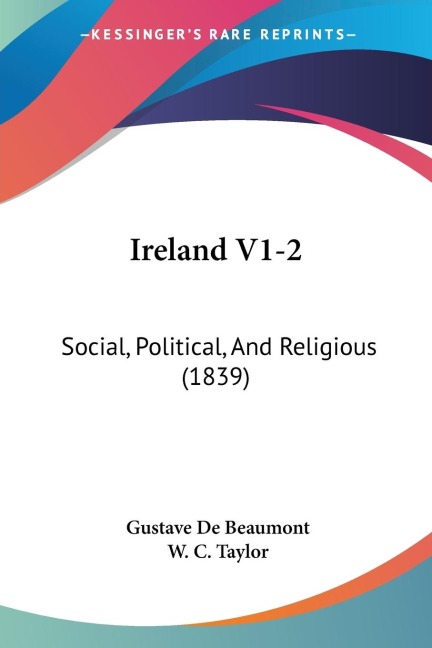 Ireland V1-2: Social, Political, And Religious (1839)