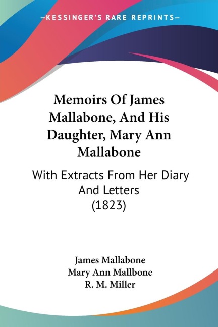 Memoirs Of James Mallabone, And His Daughter, Mary Ann Mallabone: With Extracts From Her Diary And Letters (1823)