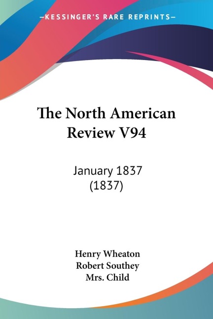 The North American Review V94: January 1837 (1837)