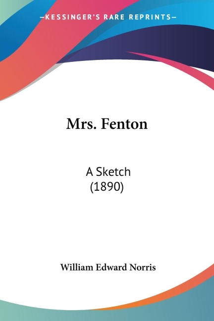 Mrs. Fenton: A Sketch (1890)