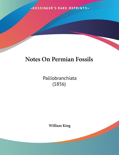 Notes On Permian Fossils: Palliobranchiata (1856)