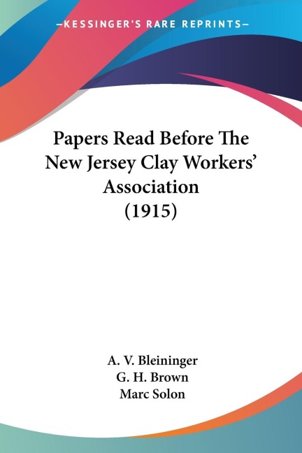 Papers Read Before The New Jersey Clay Workers Association (1915)