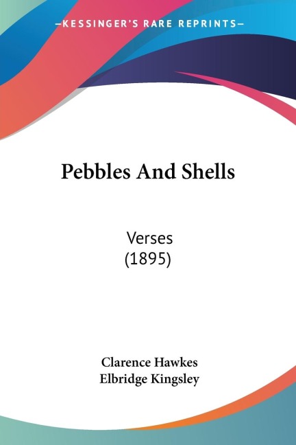 Pebbles And Shells: Verses (1895)
