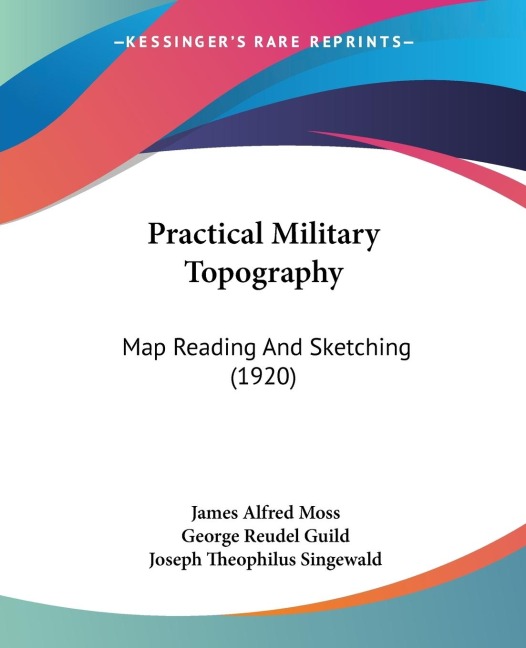 Practical Military Topography: Map Reading And Sketching (1920)