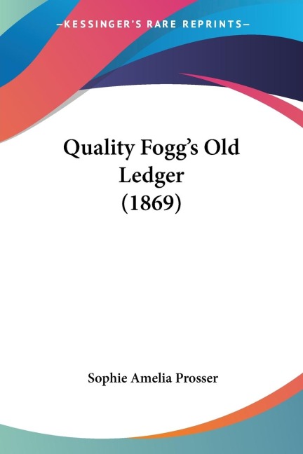 Quality Foggs Old Ledger (1869)
