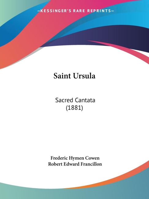 Saint Ursula: Sacred Cantata (1881)