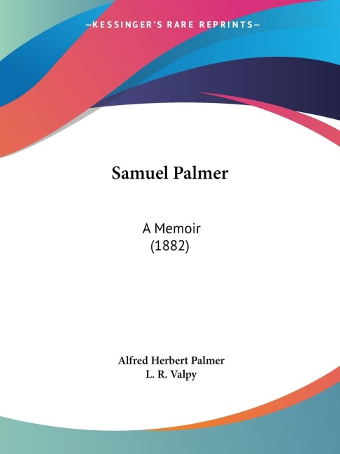 Samuel Palmer: A Memoir (1882)