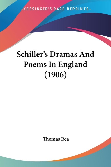 Schillers Dramas And Poems In England (1906)