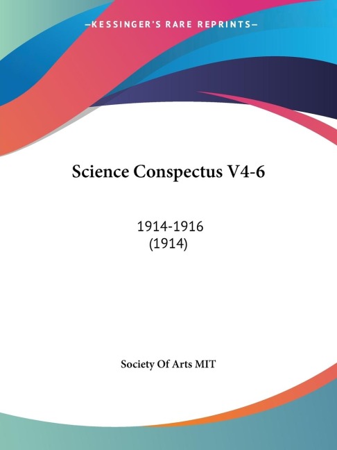 Science Conspectus V4-6: 1914-1916 (1914)