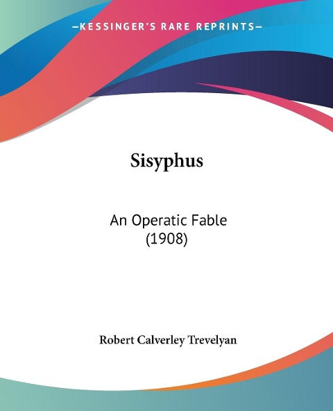 Sisyphus: An Operatic Fable (1908)