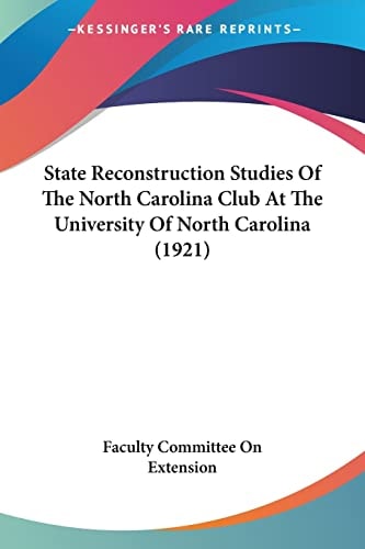 State Reconstruction Studies Of The North Carolina Club At The University Of North Carolina (1921)