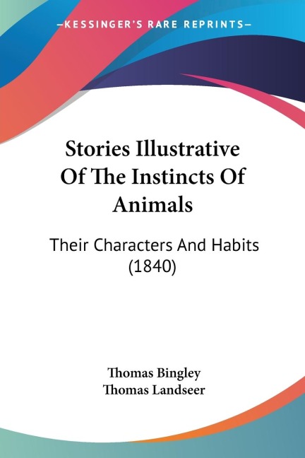 Stories Illustrative Of The Instincts Of Animals: Their Characters And Habits (1840)