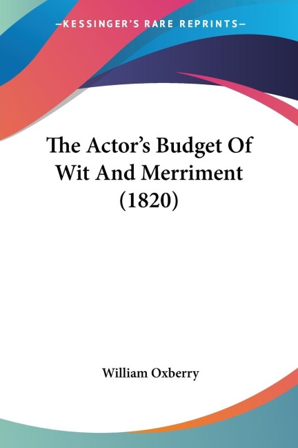 The Actors Budget Of Wit And Merriment (1820)