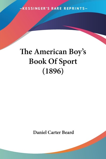 The American Boys Book Of Sport (1896)