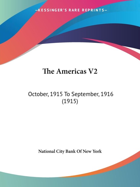 The Americas V2: October, 1915 To September, 1916 (1915)