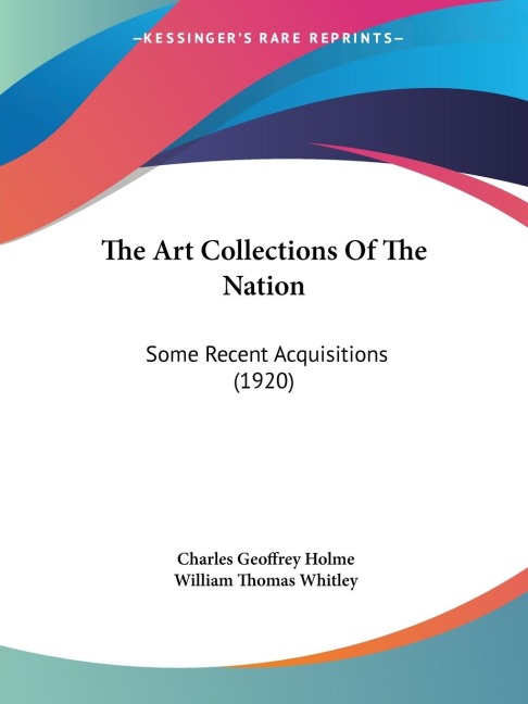 The Art Collections Of The Nation: Some Recent Acquisitions (1920)