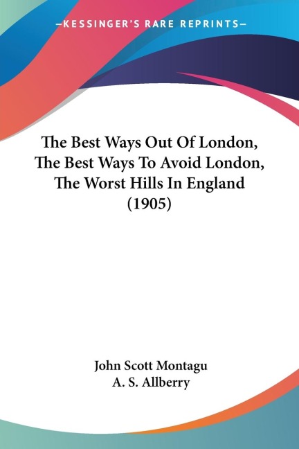 The Best Ways Out Of London, The Best Ways To Avoid London, The Worst Hills In England (1905)