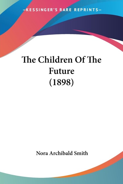 The Children Of The Future (1898)