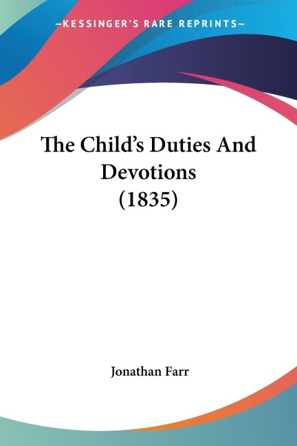 The Childs Duties And Devotions (1835)
