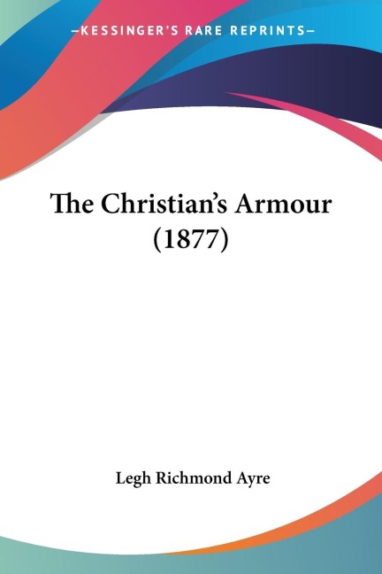 The Christians Armour (1877)
