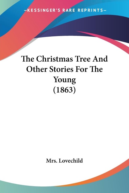 The Christmas Tree And Other Stories For The Young (1863)