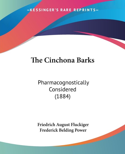 The Cinchona Barks: Pharmacognostically Considered (1884)