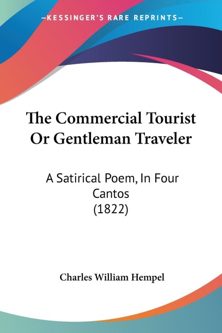 The Commercial Tourist Or Gentleman Traveler: A Satirical Poem, In Four Cantos (1822)