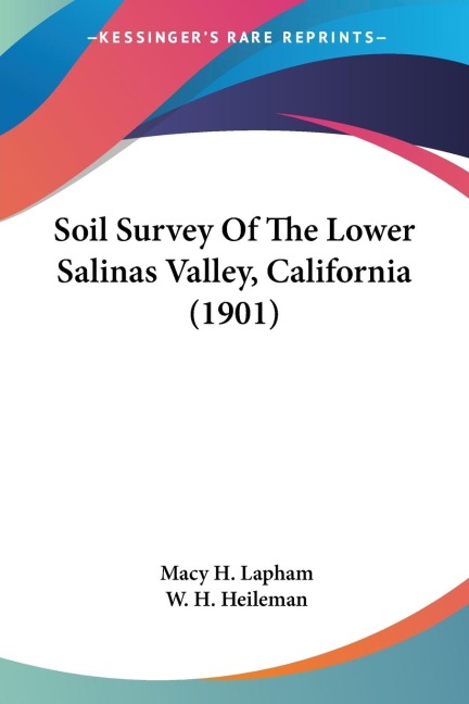 Soil Survey Of The Lower Salinas Valley, California (1901)