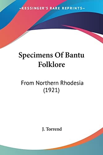 Specimens Of Bantu Folklore: From Northern Rhodesia (1921)