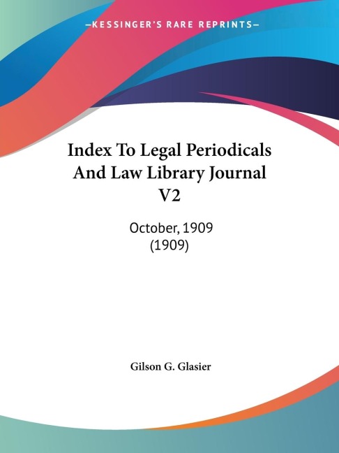 Index To Legal Periodicals And Law Library Journal V2: October, 1909 (1909)