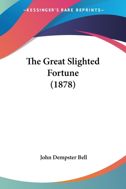 The Great Slighted Fortune (1878)