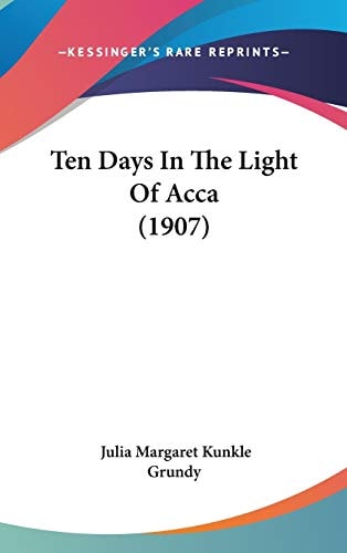 Ten Days In The Light Of Acca (1907)