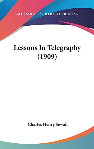Lessons In Telegraphy (1909)