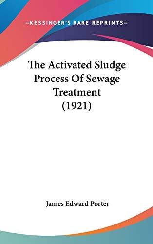 The Activated Sludge Process Of Sewage Treatment (1921)