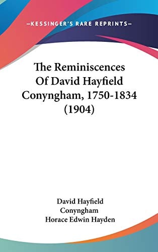 The Reminiscences Of David Hayfield Conyngham, 1750-1834 (1904)