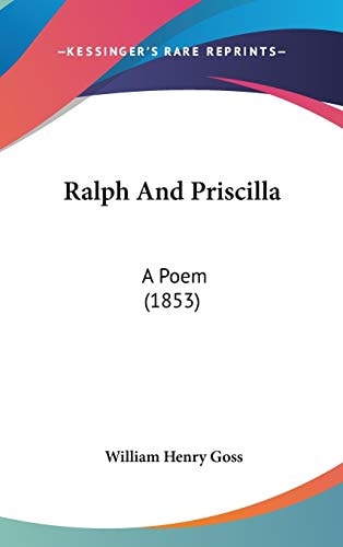 Ralph And Priscilla: A Poem (1853)