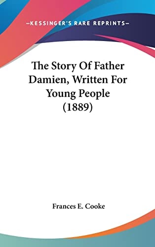 The Story Of Father Damien, Written For Young People (1889)