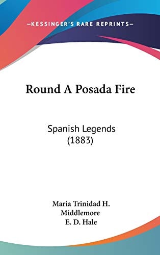 Round A Posada Fire: Spanish Legends (1883)