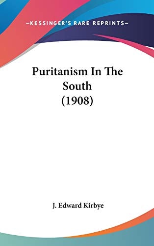Puritanism In The South (1908)