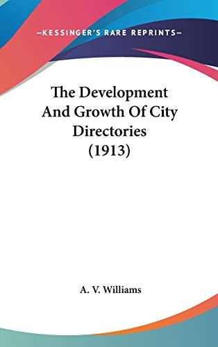 The Development And Growth Of City Directories (1913)