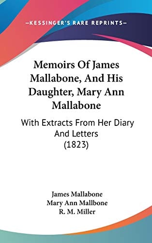 Memoirs Of James Mallabone, And His Daughter, Mary Ann Mallabone: With Extracts From Her Diary And Letters (1823)