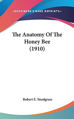 The Anatomy Of The Honey Bee (1910)