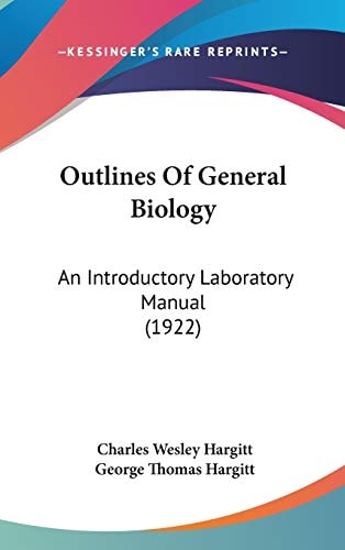 Outlines Of General Biology: An Introductory Laboratory Manual (1922)